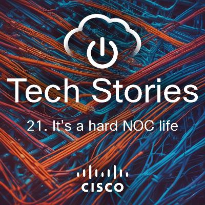 21 - It's a hard NOC life (Cisco Live) 21 - It's a hard NOC life (Cisco Live)