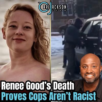 Renee Good’s Death Proves Cops Aren’t Racist