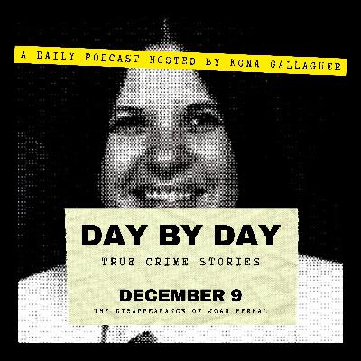 December 9 - The Disappearance of Joan Bernal December 9 - The Disappearance of Joan Bernal