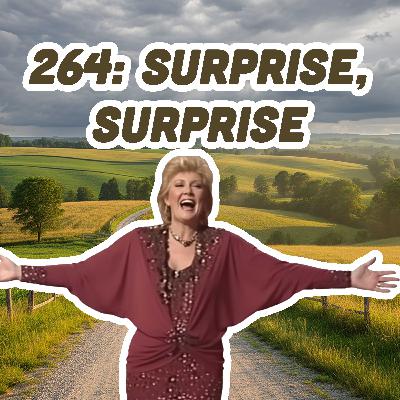 264: Surprise, Surprise... 264: Surprise, Surprise...