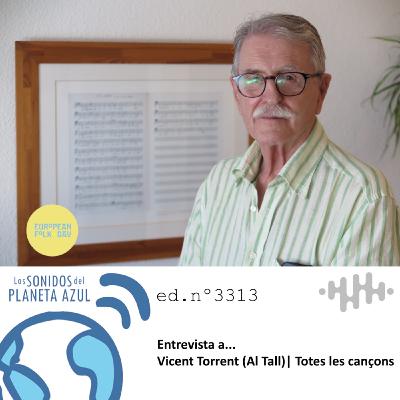 Los Sonidos del Planeta Azul 3313 - Entrevista a VICENT TORRENT (AL TALL). Totes les cançons (23 09 2025)