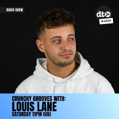 Crunchy Grooves with Louis Lane - 007