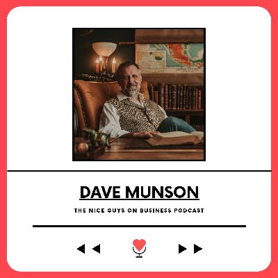 Dave Munson: Building a Brand That Lasts 100 Years Dave Munson: Building a Brand That Lasts 100 Years