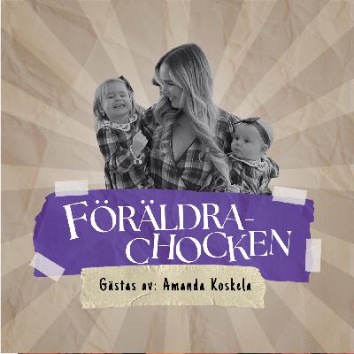S3#6 - Från rosceremonier till småbarnsmys med Amanda Koskela S3#6 - Från rosceremonier till småbarnsmys med Amanda Koskela