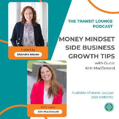 Money Mindset Side Business Growth Tips with Kim MacDonald