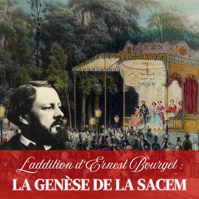 L'addition d'Ernest Bourget : La genèse de la SACEM
