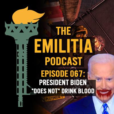 067: President Biden *Does Not* Drink Blood