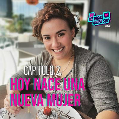 02| Hoy Nace una Nueva Mujer| Susana Alvarez