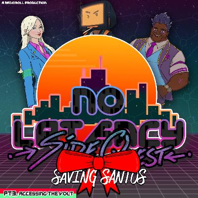 NL: SideQuest - Saving Santos - Pt3 Accessing the Volt