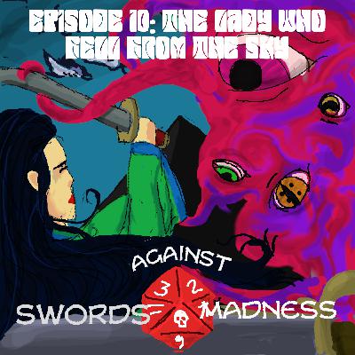 Episode 10: The Lady Who Fell From the Sky Episode 10: The Lady Who Fell From the Sky