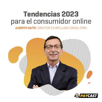 Episodio 22: Tendencias 2023 para el consumidor online