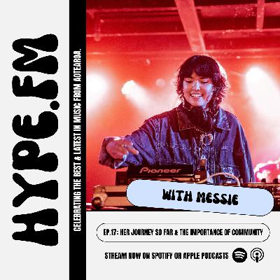 EP 17: Messie on her journey so far & the importance of community EP 17: Messie on her journey so far & the importance of community