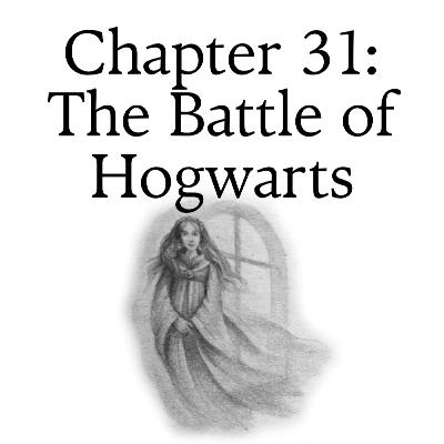 7.31 The Battle of Hogwarts 7.31 The Battle of Hogwarts