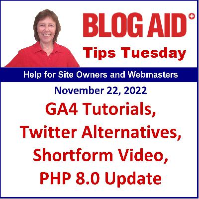 Tips Tuesday – GA4 Tutorials, Twitter Alternatives, Shortform Video, PHP 8.0 Update