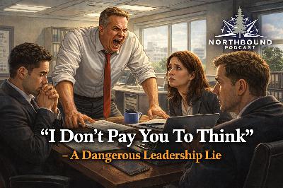 "I Don't Pay You To Think" - A Dangerous Leadership Lie "I Don't Pay You To Think" - A Dangerous Leadership Lie