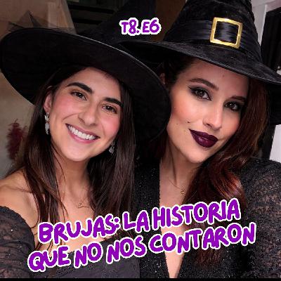 T8. E6. Brujas: la historia que no nos contaron