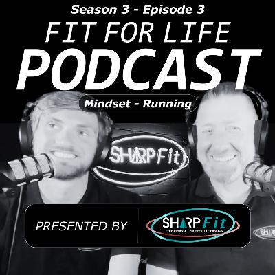 Fit For Life Podcast | Season 3 Episode 3 | Movement - Marathon Training, Strength Work & Stretching