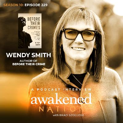 Before Their Crimes, an interview with Dr. Wendy Smith Before Their Crimes, an interview with Dr. Wendy Smith