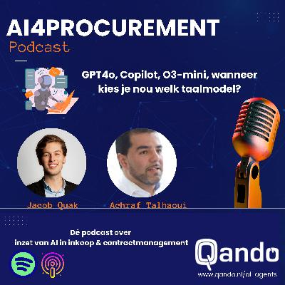 S1E4 GPT4o, Copilot, O3, NotebookLM, hoe kies je nou het juiste taalmodel voor elke inkooptaak!