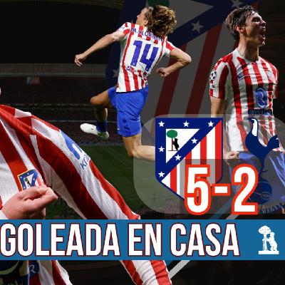 ATLÉTICO PLAY 8 x 44 (#21): GRAN NOCHE DE CHAMPIONS l ATLETI 5-2 TOTTENHAM