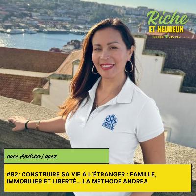 #82: Construire sa vie à l’étranger : famille, immobilier et liberté… la méthode Andrea.