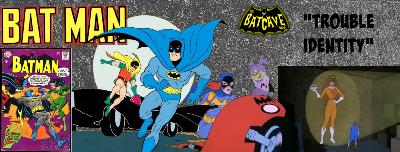 Filmation Batman 77 #3: "Trouble Identity"