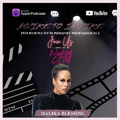 An Exclusive Interview with Producer, Director & Award Winning Actress of AMC/ALLBLK "Wicked City," Malika Blessing An Exclusive Interview with Producer, Director & Award Winning Actress of AMC/ALLBLK "Wicked City," Malika Blessing