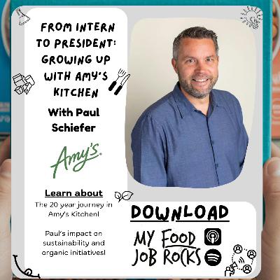 From Intern to President: Growing Up with Amy’s Kitchen with Paul Schiefer, President of Amy's Kitchen From Intern to President: Growing Up with Amy’s Kitchen with Paul Schiefer, President of Amy's Kitchen
