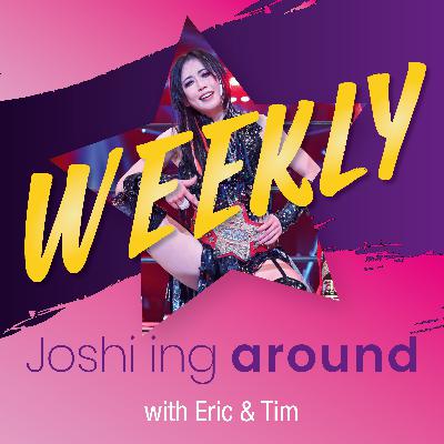 Joshi'ing around WEEKLY - Episode 18 - 02/10/2026 - STARDOM, Marvelous, SEAdLINNNG, Sendai Girls, Oz Academy and more! Joshi'ing around WEEKLY - Episode 18 - 02/10/2026 - STARDOM, Marvelous, SEAdLINNNG, Sendai Girls, Oz Academy and more!
