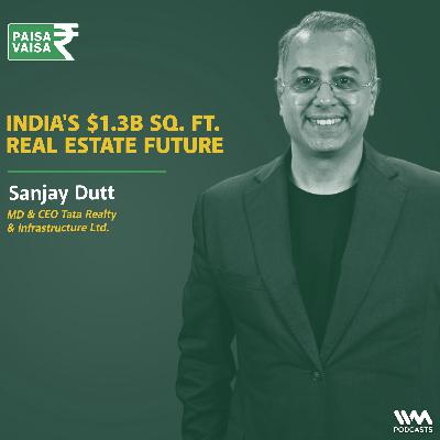 The Great Indian Property Boom: A 30-Year Real Estate Journey with Sanjay Dutt |  Anupam Gupta | Paisa Vaisa