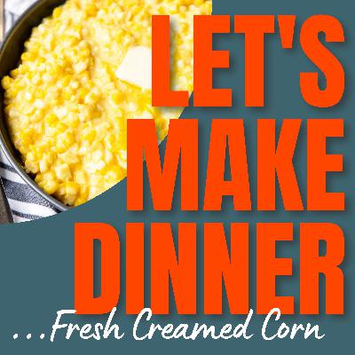 095 Fresh Creamed Corn Recipe 095 Fresh Creamed Corn Recipe