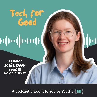 Tech for Good with Josie Daw