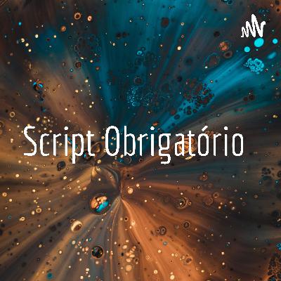 Script obrigatório