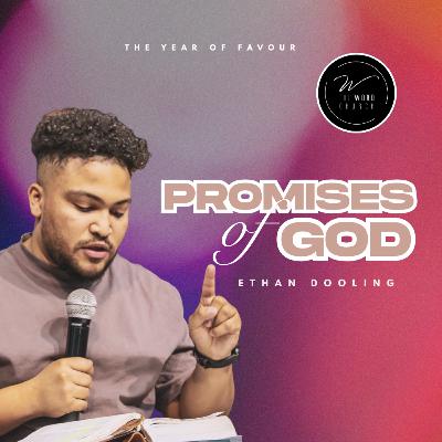 Promises of God | Ethan Dooling | The Word Church