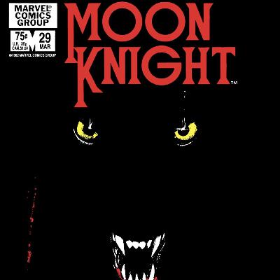 The Bronze Age of Horror Comics! Moon Knight 29/30, 1983 w/Al Sedano!
