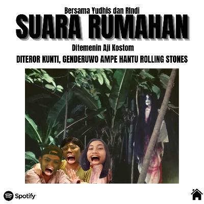 DITEROR KUNTI, GENDERUWO AMPE HANTU ROLLING STONES