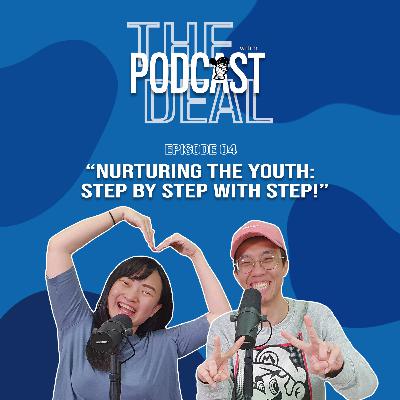 Episode 04 | Nurturing the Youth: Step by Step with Step!
