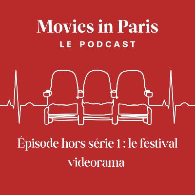 Episode hors série 1 : le festival videorama Episode hors série 1 : le festival videorama