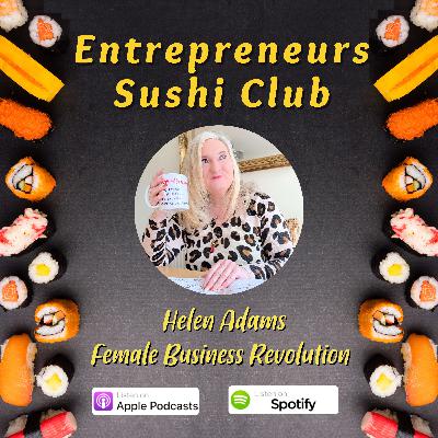 The Female Business Revolution with Helen Adams The Female Business Revolution with Helen Adams