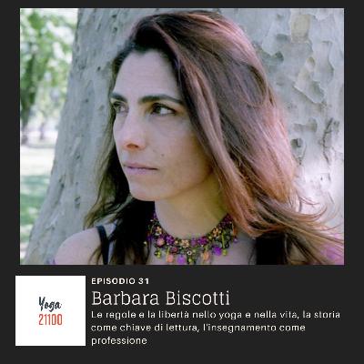 Barbara Biscotti - Le regole e la libertà nello yoga e nella vita, la storia come chiave di lettura, l'insegnamento come professione