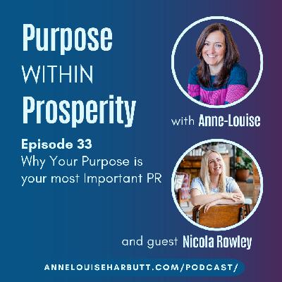Why Your Purpose is your most Important PR with Nicola Rowley