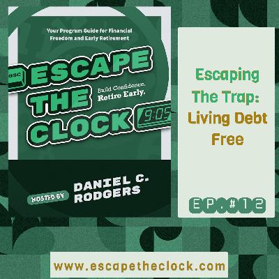 Escaping The Trap - Living Debt Free