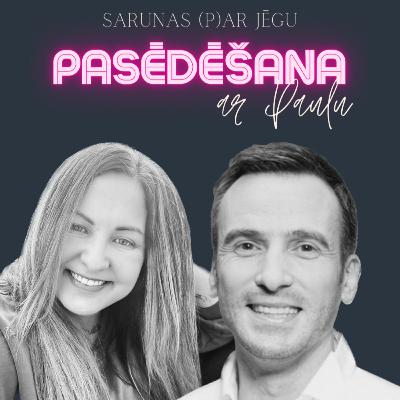 #6 PASĒDĒŠANA ar Paulu un MĀRTIŅU STAĶI