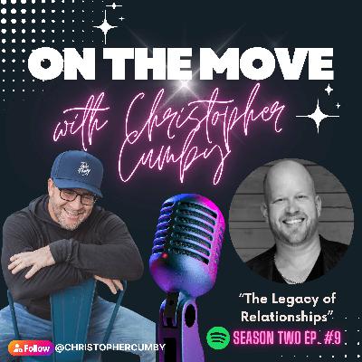 "The Legacy of Relationships" Season #2 Ep. 9 "The Legacy of Relationships" Season #2 Ep. 9