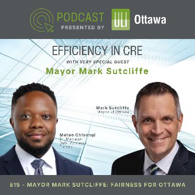 E15 - Mayor Mark Sutcliffe: Fairness for Ottawa