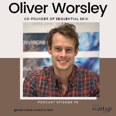Episode 40: Building the World’s first science-backed Skin Analysis of your Genetics and Skin Microbiome with Co-Founder of Sequential Skin, Oliver Worsley Episode 40: Building the World’s first science-backed Skin Analysis of your Genetics and Skin Microbiome with Co-Founder of Sequential Skin, Oliver Worsley