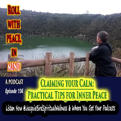 Claiming Your Calm: Practical Tips For Inner Peace Claiming Your Calm: Practical Tips For Inner Peace