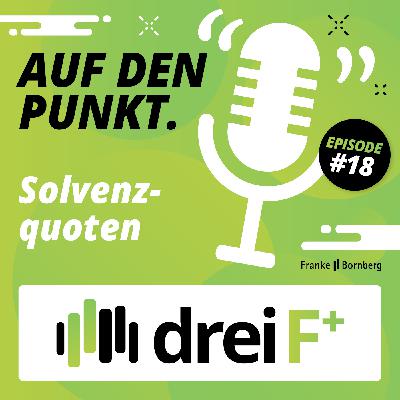 #18 Auf den Punk - Solvenzquoten