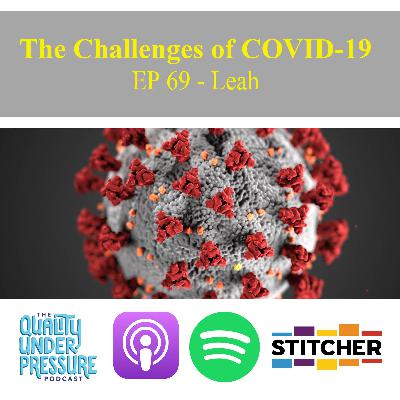 The Challenges of COVID-19 - Leah