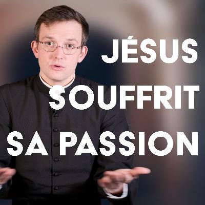 Pourquoi Jésus est-il mort sur la croix ? (Catéchisme catholique)